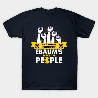 Ebaum's is for the People T-Shirt